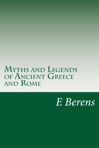 Myths and Legends of Ancient Greece and Rome