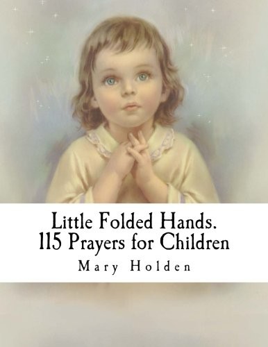Little Folded Hands Prayers for Children