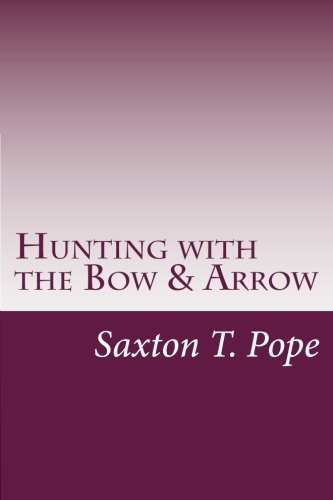 Hunting with the Bow & Arrow