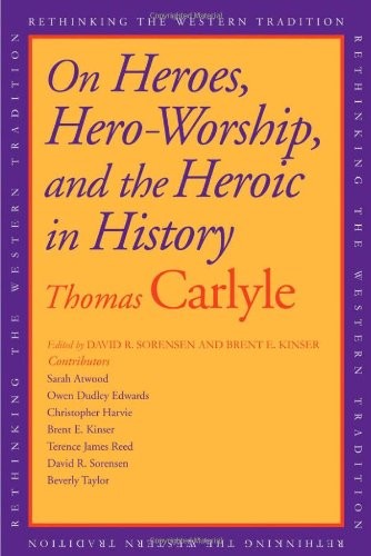 On Heroes, Hero-Worship, and the Heroic in History
