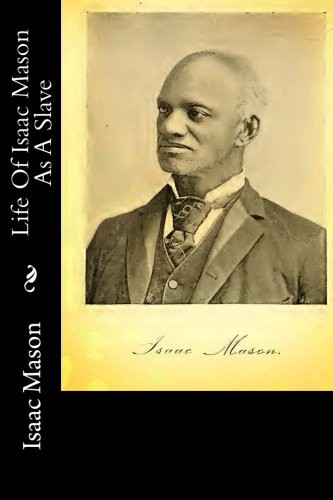 Life of Isaac Mason as a Slave