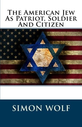 The American Jew as Patriot, Soldier and Citizen