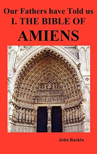 Our Fathers Have Told Us Part I. The Bible of Amiens