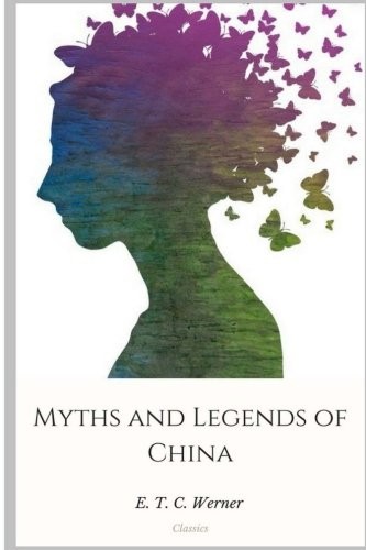 Myths and Legends of China