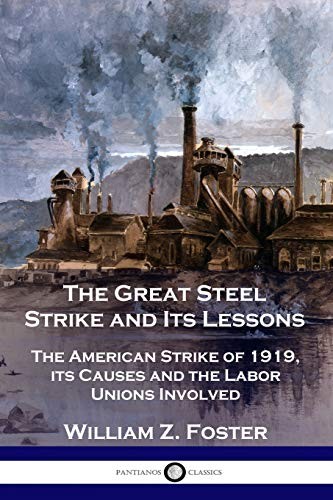 The Great Steel Strike and its Lessons