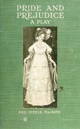 Pride and Prejudice: A Play