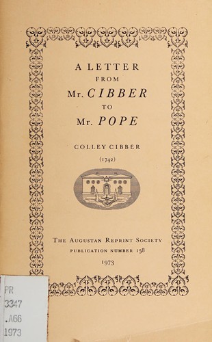 A Letter from Mr. Cibber to Mr. Pope
