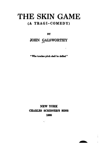 The Skin Game (A Tragi-Comedy)