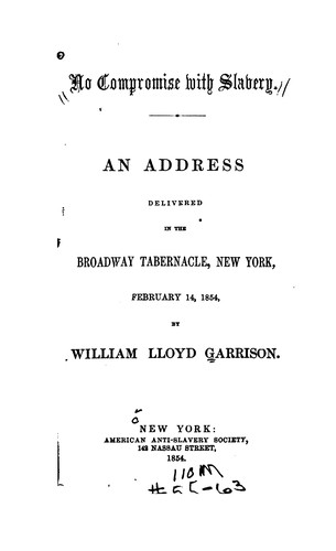 No Compromise with Slavery An Address Delivered to the Broadway Tabernacle, New York