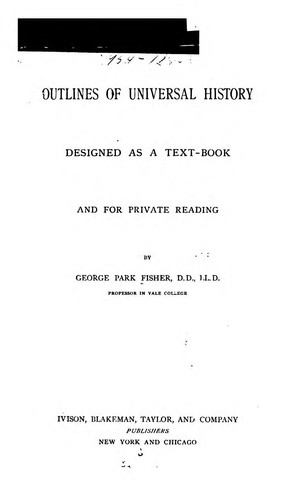 Outlines of Universal History, Designed as a Text-book and for Private Reading