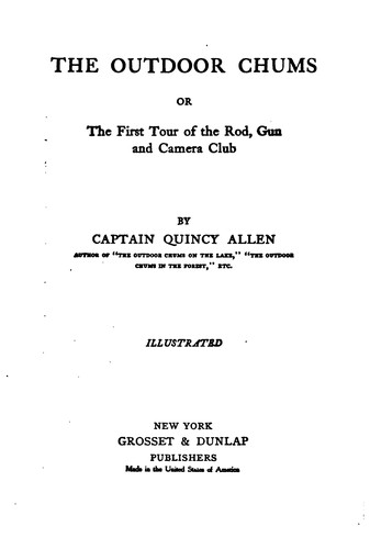 The Outdoor Chums; Or, The First Tour of the Rod, Gun and Camera Club