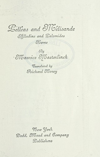 Pélléas and Mélisande; Alladine and Palomides; Home