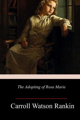 The Adopting of Rosa Marie
(A Sequel to Dandelion Cottage)