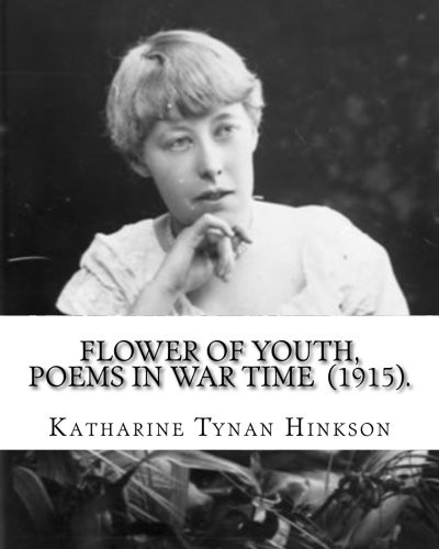 Flower of Youth: Poems in War Time