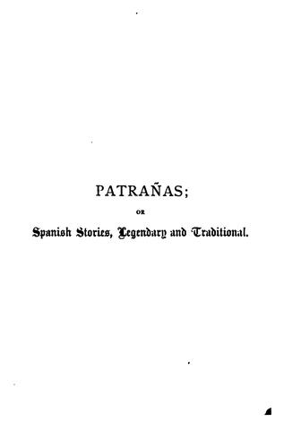 Patrañas; or, Spanish Stories, Legendary and Traditional