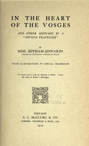 In the Heart of the Vosges and Other Sketches by a "Devious Traveller"
