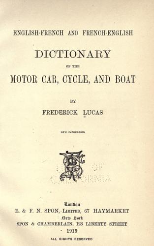 English-French and French-English dictionary of the motor car, cycle, and boat
