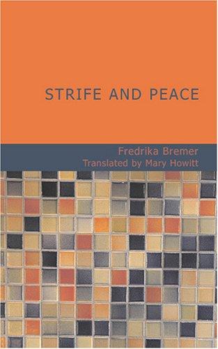Strife and Peace