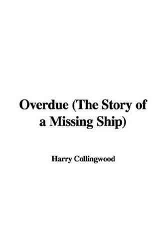 Overdue: The Story of a Missing Ship