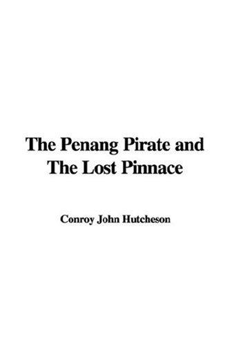 The Penang Pirate and, The Lost Pinnace