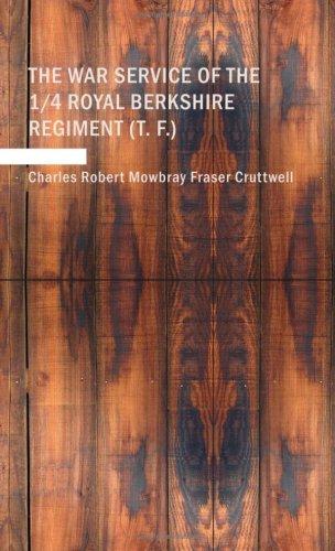 The War Service of the 1/4 Royal Berkshire Regiment (T. F.)