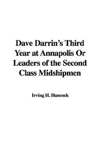 Dave Darrin's Third Year at Annapolis; Or, Leaders of the Second Class Midshipmen