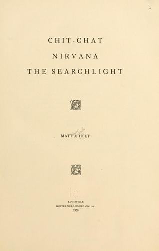 Chit-Chat; Nirvana; The Searchlight
