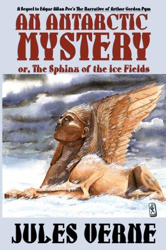 Antarctic Mystery, or The Sphinx of the Ice Fields