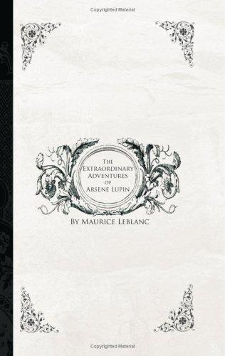 The Extraordinary Adventures of Arsene Lupin, Gentleman-Burglar