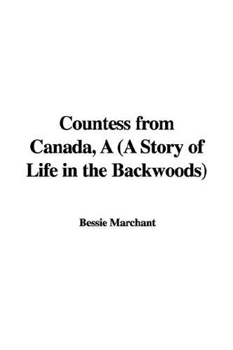 A Countess from Canada A Story of Life in the Backwoods