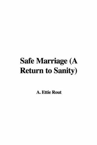 Safe Marriage: A Return to Sanity