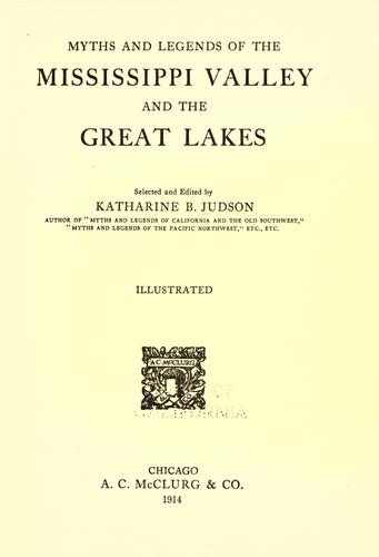 Myths and Legends of the Mississippi Valley and the Great Lakes