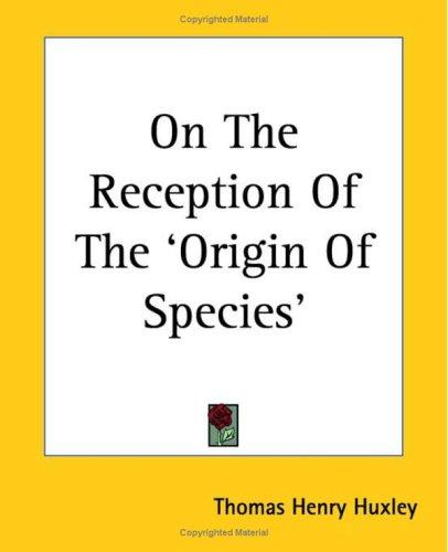 On the Reception of the 'Origin of Species'