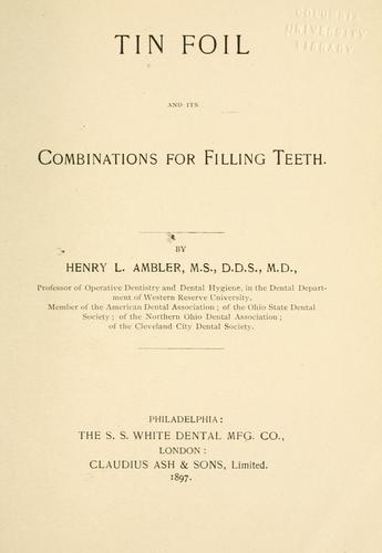 Tin Foil and Its Combinations for Filling Teeth