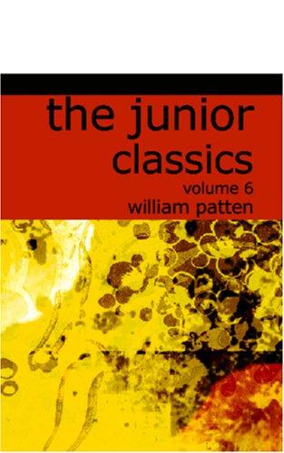 The Junior Classics — Volume 5: Stories that never grow old