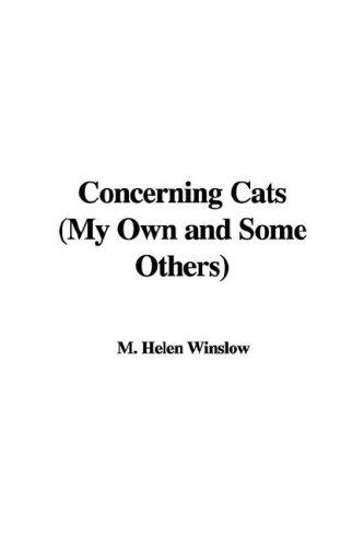 Concerning Cats: My Own and Some Others