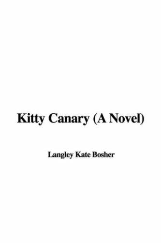Kitty Canary
 A Novel