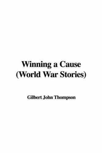 Winning a Cause: World War Stories