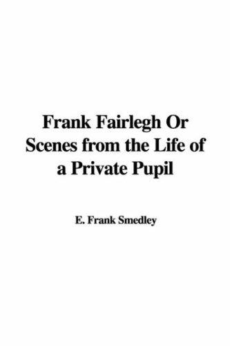 Frank Fairlegh: Scenes from the Life of a Private Pupil