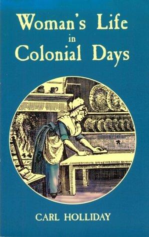 Woman's Life in Colonial Days