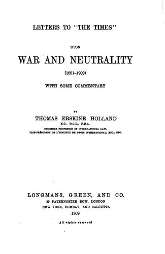 Letters to "The Times" upon War and Neutrality (1881-1920)