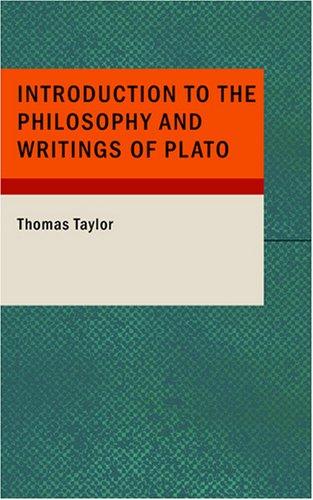 Introduction to the Philosophy and Writings of Plato