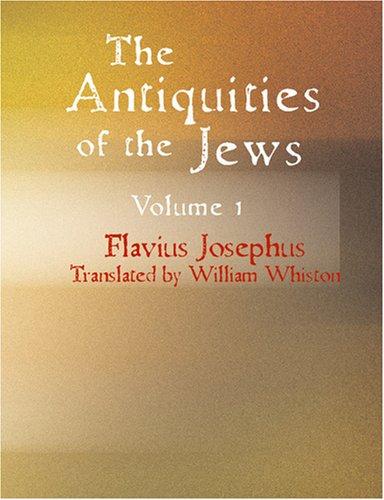 Antiquities of the Jews, Volume 1