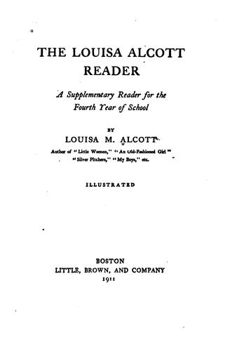 The Louisa Alcott Reader: a Supplementary Reader for the Fourth Year of School