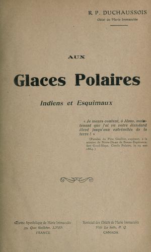 Aux glaces polaires Indiens et esquimaux