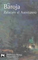 Zalacaín El Aventurero
 (Historia de las buenas andanzas y fortunas de Martín Zalacaín el Aventurero)