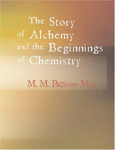 Story of Alchemy and the Beginnings of Chemistry
