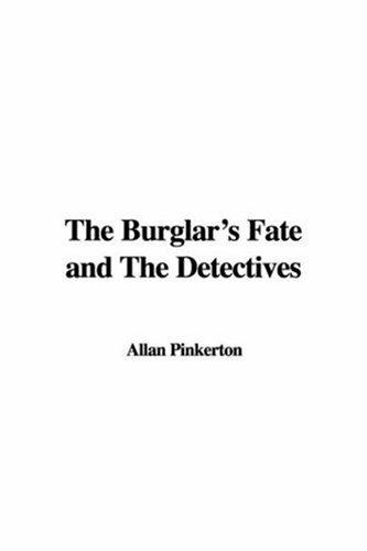 The Burglar's Fate, and The Detectives