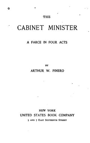 The Cabinet Minister: A farce in four acts