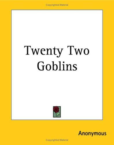 Twenty Two Goblins